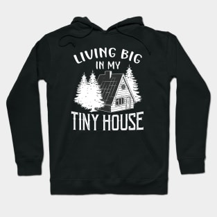 Living big in my Tiny House Hoodie